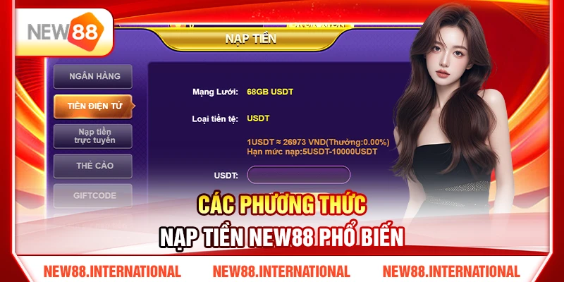 Cách Nạp Tiền NEW88 An Toàn Và Nhanh Nhất 2026 2 Các Phương Thức Nạp Tiền NEW88 Phổ Biến